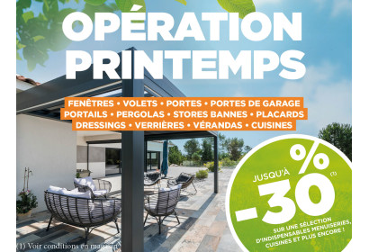 Opération Printemps, jusqu'à -30% sur votre projet !